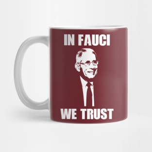 In Fauci We Trust Mug